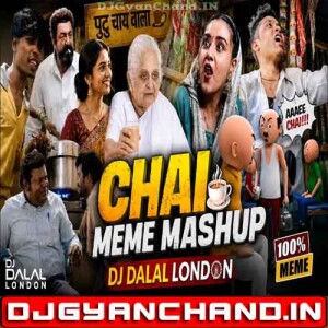 Chai Lovers Meme Dance Mashup Funny Trending Reels - DJ Dalal London Chai Lovers Meme Dance Mashup Funny Trending Reels - DJ Dalal London